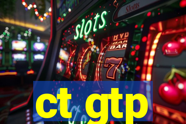 ct gtp